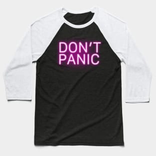 Don’t Panic Baseball T-Shirt